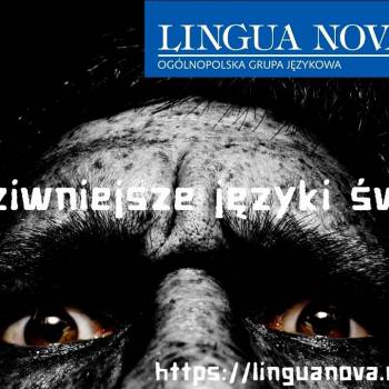 Najdziwniejsze języki świata- ciekawostki